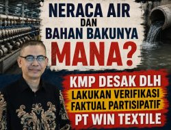 KMP DESAK DLH LAKUKAN VERIFIKASI FAKTUAL PARTISIPATIF PT WIN TEXTILE